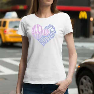 Buckle up buttercup typo tees for female, lioness-love
