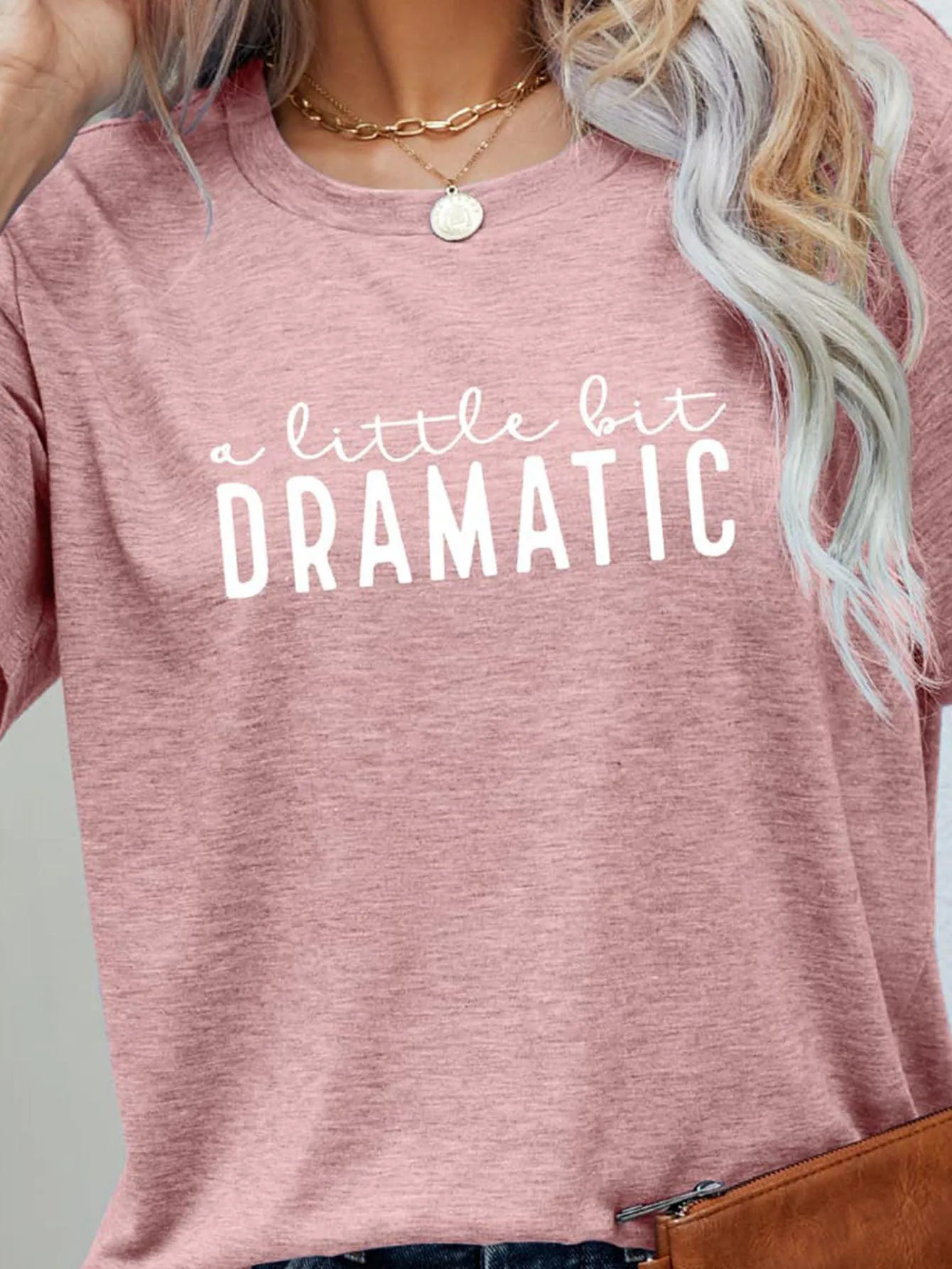 Emotional Graphic A Little Bit Dramatic T Shirt