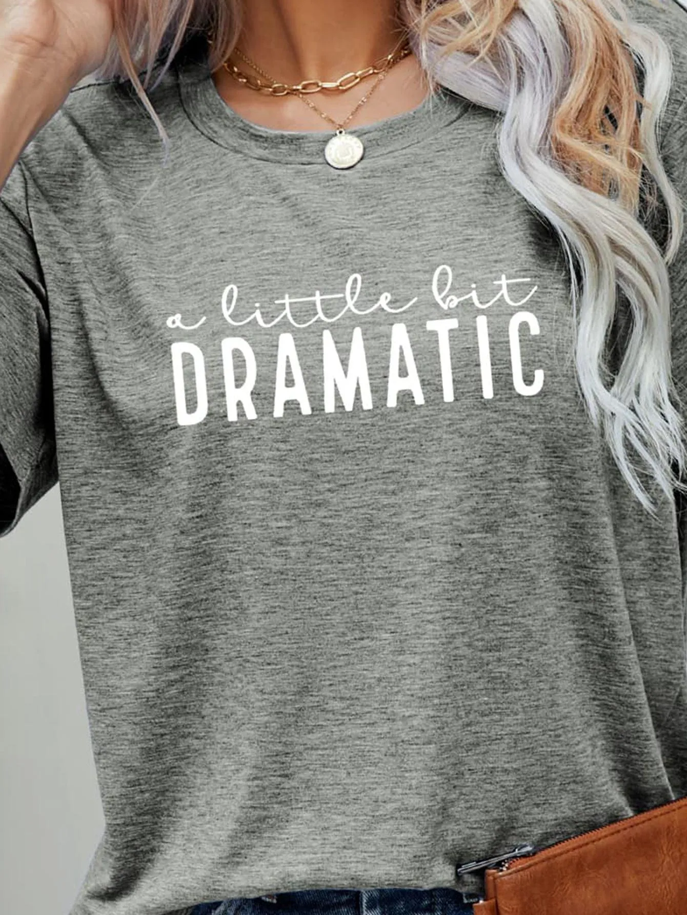 Emotional Graphic A Little Bit Dramatic T Shirt