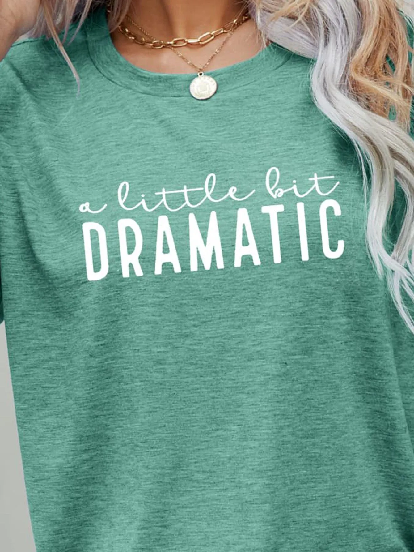Emotional Graphic A Little Bit Dramatic T Shirt