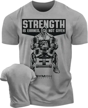 Gymish Strength is Earned Not Given Workout T-Shirt, Lifting Gym Shirts for Men