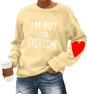 Im Not For Everyone Sweatshirt,Women'S Casual Fashion Valentine'S Day Print Long Sleeve O-Neck Sweatshirts Pullover Top